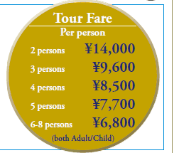 Tour Fare
Per person
2 persons  14,000
3 persons    9,600
4 persons    8,500
5 persons    7,700
6-8 persons 6,800
(both Adult/Child)