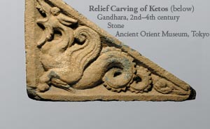 Relief Carving of Ketos (below) 
 Gandhara, 2nd–4th century
 Stone 
 Ancient Orient Museum, Tokyo