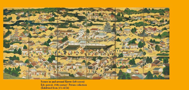 Scenes in and around Kyoto (left screen)
Edo period, 18th century Private collection
(Exhibited from 3/1–4/24)