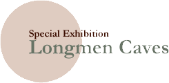 Special Exhibition Longmen Caves