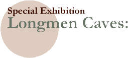 Special Exhibition Longmen Caves